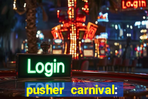 pusher carnival: coin master